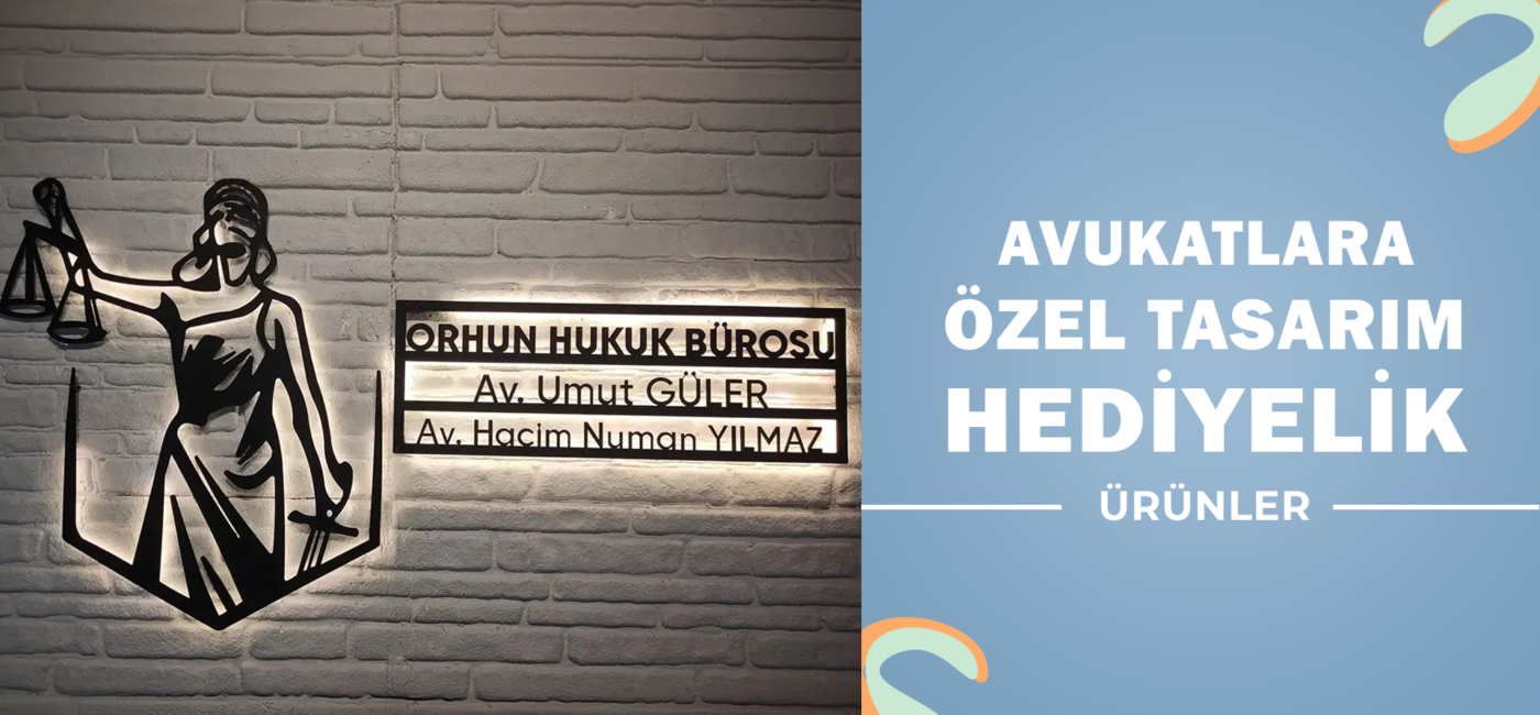 Avukatlara Özel Tasarım Hediyelik Ürünler